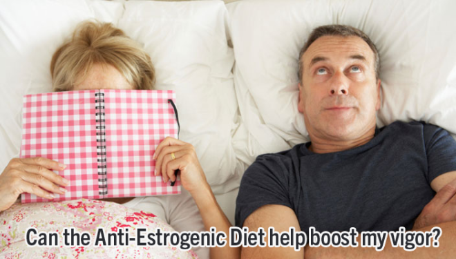 Can the Anti-Estrogenic Diet help boost my vigor?